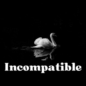 Incompatible