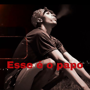 Esse É o Papo (Explicit)