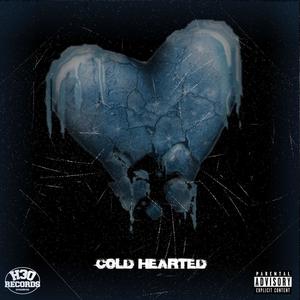 Cold Hearted (feat. DyTimes5 & Jvaro) [Explicit]