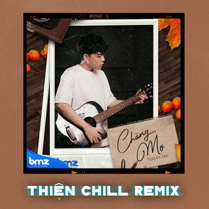 Chàng Mơ (ThiệnChill Remix)