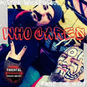 Who cares (feat. Fame the H.O.F) [Explicit]
