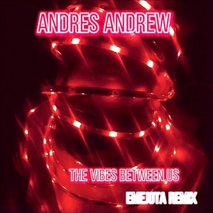 The Vibes Between Us (Remix)