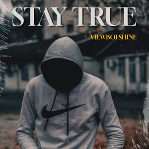 Stay True (Explicit)