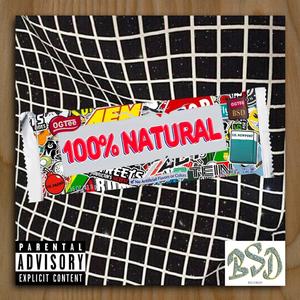100 Percent Natural (feat. Lil NewPort & Lil Preme) (Explicit)