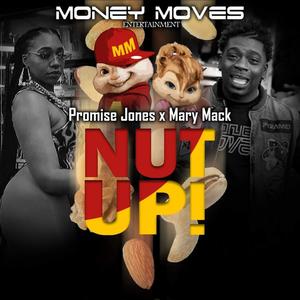 Nut up (feat. Mary Mack) [Explicit]