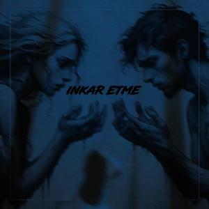 İnkar Etme (feat. Nilüfer) (Slowed&Reverb)