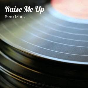 Raise Me Up