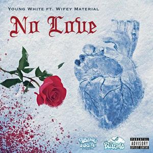 No Love (feat. Wifey Material) [Explicit]