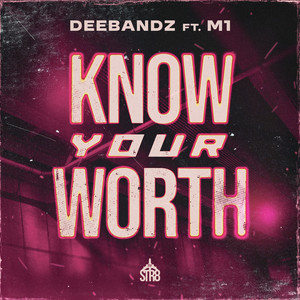 Know Your Worth (Explicit)