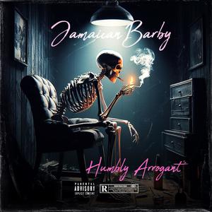 Humbly Arrogant (Explicit)