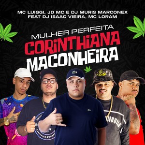 Mulher Perfeita - Corinthiana Maconheira (Explicit)