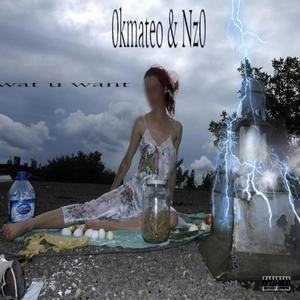 wat u want (feat. 0kmateo) (Explicit)