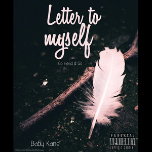 Letter To Myself (Explicit)