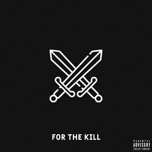 For The Kill (Explicit)