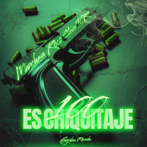 100 es chiquitaje (Explicit)