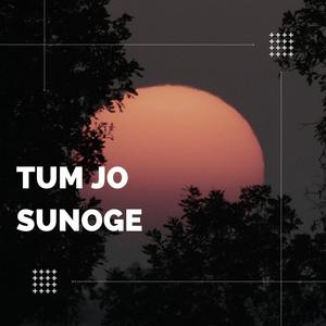 Tum Jo Sunoge