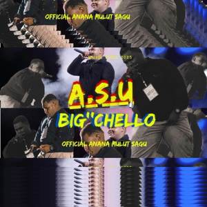 BIG CHELLO - ASU