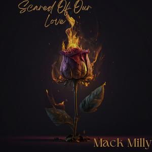 Scared Of Our Love (Explicit)