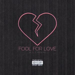 Fool For Love (Explicit)