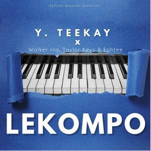 Lekompo (feat. Y. Teekay, Walker Rsa & Taylor Keys)