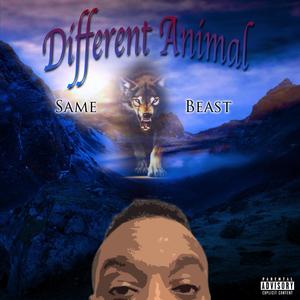 Different Animal, Same Beast (Explicit)