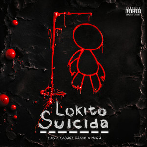 Lokito Suicida (Explicit)
