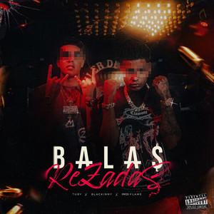 Balas Rezadas (Explicit)