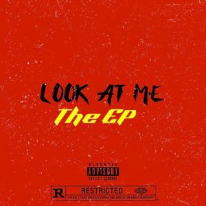 LOOK AT ME EP (Explicit)