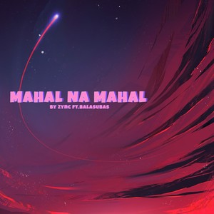 Mahal Na Mahal (Explicit)