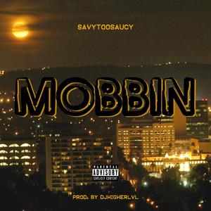 Mobbin' (Explicit)
