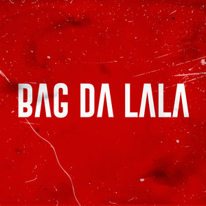 Bag Da La La