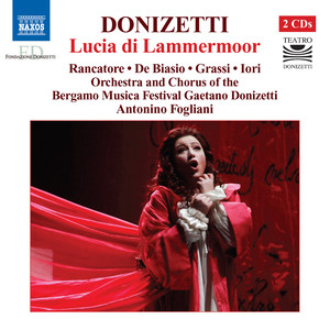 DONIZETTI, G.: Lucia di Lammermoor (Opera) [Bergamo Musica Festival, 2006]