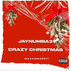 Crazy Christmas (feat. MAXXOMADEIT) [Explicit]