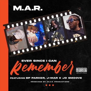 Ever Since I Can Remember (feat. BP Parker, J-Mar & Jd Smoove) (Explicit)