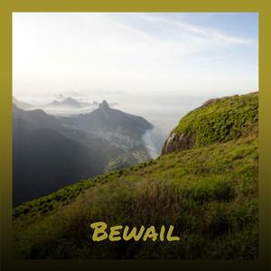 Bewail