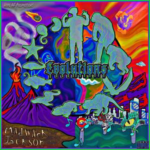 Evolutions (feat. SunRaye Jackson & Hear No Evil) (Explicit)