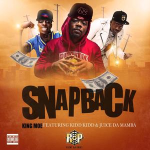 Snapback (feat. Kidd Kidd & Juice Da Mamba) [Explicit]