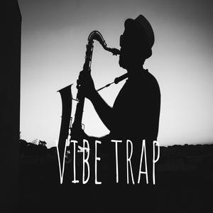 VIBE TRAP