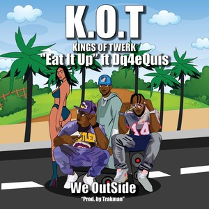 Eat It Up (feat. Dq4eQuis) [Explicit]