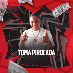 TOMA PIROCADA (feat. MC Rico) (Explicit)
