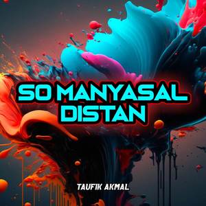 SO MANYASAL DISTAN