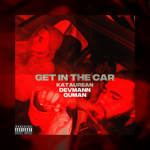 Get In The Car (Explicit)