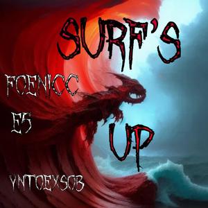 Surf's up (feat. E5) [Explicit]