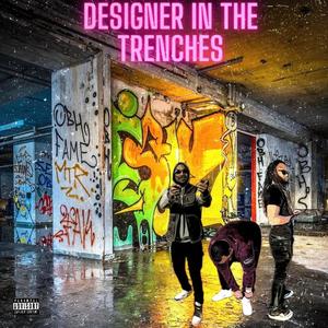 Designer In The Trenches (feat. Ball Jackson & Roadrunner Costa) [Explicit]