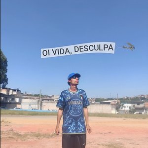 Oi Vida, Desculpa (Explicit)