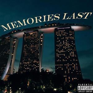 Memories Last (Explicit)