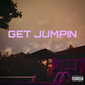 GET JUMPIN (Explicit)