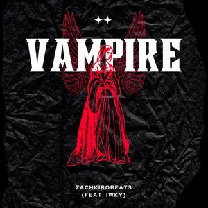 Vampire (feat. IWKY) (Explicit)