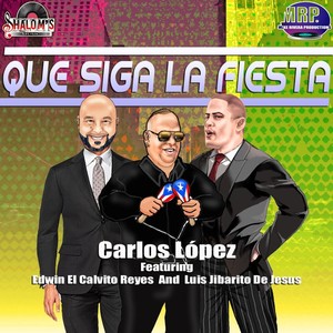 Que Siga la Fiesta (feat. Edwin el Calvito Reyes & Luis Jibarito De Jesús)