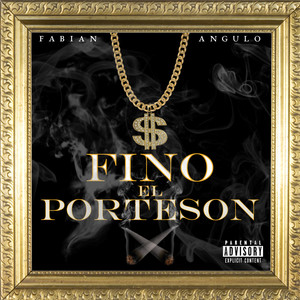 Fino el Porteson (Explicit)